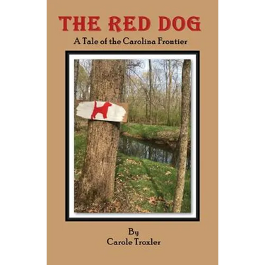 The Red Dog: A Tale of the Carolina Frontier