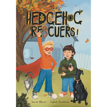 The Hedgehog Rescuers: A Beautifully Illustrated Picture Book About Wildlife