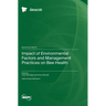 Impact of Environmental Factors and Management Practices on Bee Health