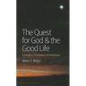 The Quest for God & the Good Life: Lonergan's Theological Anthropology