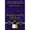 Dangerously Broken