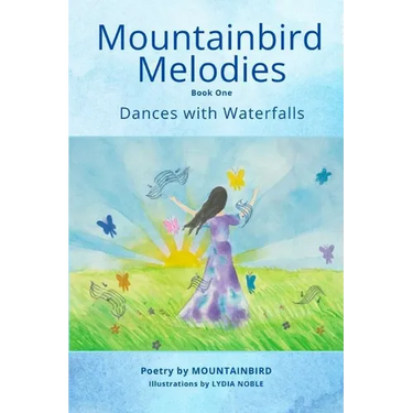 Mountainbird Melodies Book One--Dances with Waterfalls