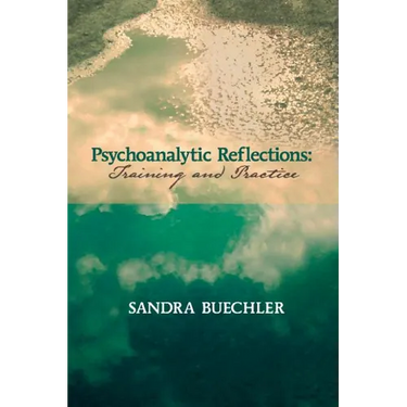 Psychoanalytic Reflections: Training and Practice