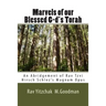 Marvels of our Blessed G-d's Torah: An Abridgement of Rav Tzvi Hirsch Schlez's Magnum Opus