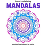 Stress Less Coloring Mandalas: Mandala Coloring Books For Adults: Relaxation Mandala Designs