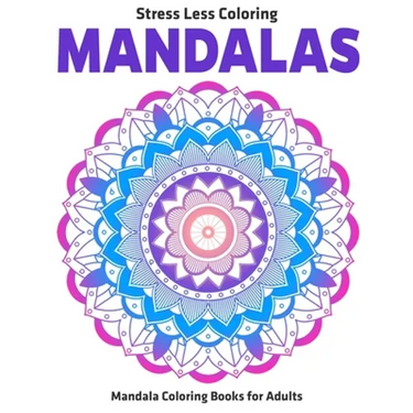 Stress Less Coloring Mandalas: Mandala Coloring Books For Adults: Relaxation Mandala Designs