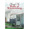 Through the Walls of Wurttemberg