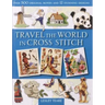 Travel the World in Cross Stitch