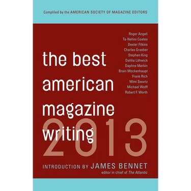 The Best American Magazine Writing 2013