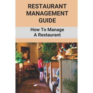 Restaurant Management Guide: How To Manage A Restaurant: Equipment Needed To Start A Restaurant