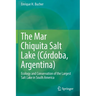 The Mar Chiquita Salt Lake (Córdoba, Argentina): Ecology and Conservation of the Largest Salt Lake in South America