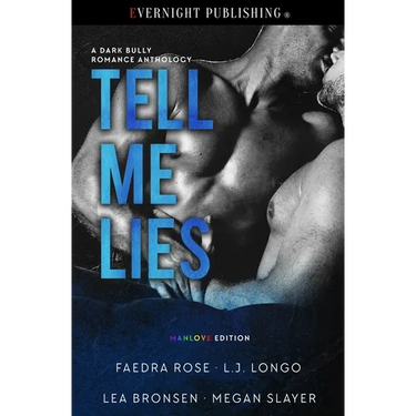 Tell Me Lies: Manlove Edition: A Dark Bully Romance Anthology