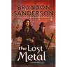 The Lost Metal: A Mistborn Novel