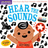 Indestructibles: Hear the Sounds (High Color High Contrast): Chew Proof - Rip Proof - Nontoxic - 100% Washable (Book for Babies, Newborn Books, Safe t