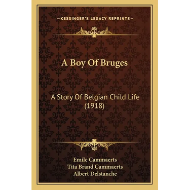 A Boy Of Bruges: A Story Of Belgian Child Life (1918)