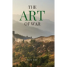 The Art of War: A Timeless Masterpiece of Strategy, Discipline, and Tactical Wisdom
