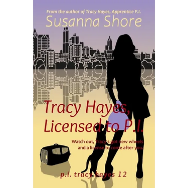 Tracy Hayes, Licensed to P.I.