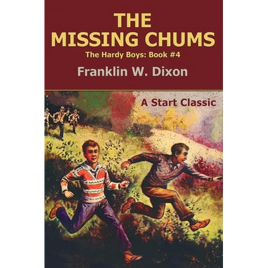 The Missing Chums: The Hardy Boys: Book #4
