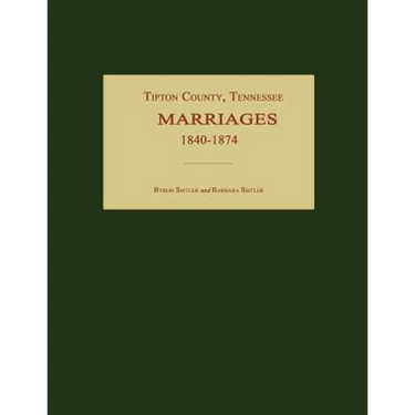 Tipton County, Tennessee, Marriages 1840-1874