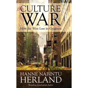 The Culture War: How the West Lost Its Greatness & Was Weakened From Within