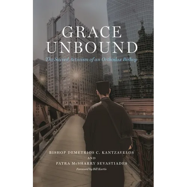 Grace Unbound: The Sacred Activism of an Orthodox Bishop