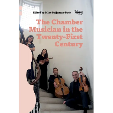 The Chamber Musician in the Twenty-First Century