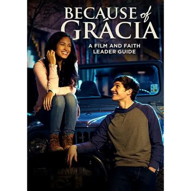 Because of Grácia: A Film and Faith Leader's Guide