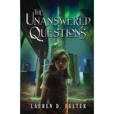 The Unanswered Questions (Book One of the Unanswered Questions Series)