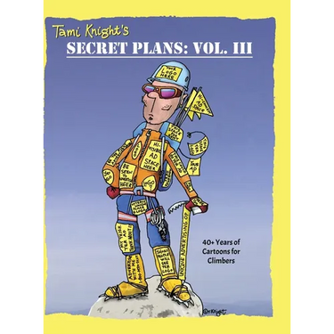 Secret Plans: 40+ Years of Cartoons for Climbers