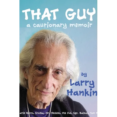 That Guy: A Cautionary Memoir