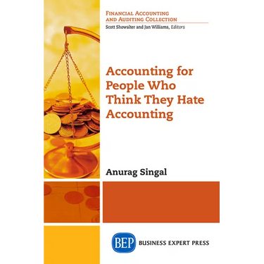 Accounting for People Who Think They Hate Accounting