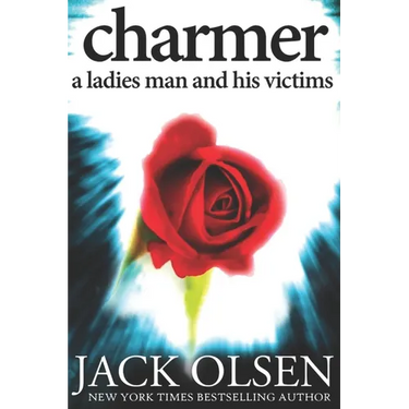 Charmer: A Ladies Man and His Victims