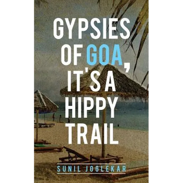 Gypsies of Goa, It's a Hippy Trail