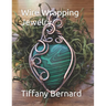 Wire Wrapping Jewelry: Step-by-Step Instructions to create a beautiful piece of wearable art featuring a heart shaped cabochon. "The Elle Pen