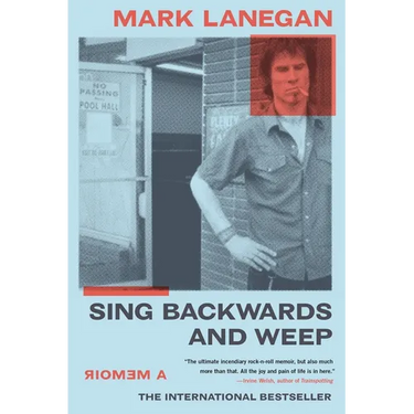 Sing Backwards and Weep: A Memoir