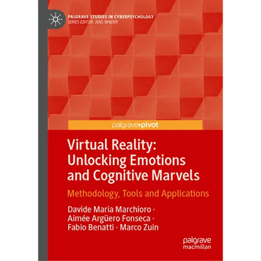 Virtual Reality: Unlocking Emotions and Cognitive Marvels: Methodology, Tools and Applications