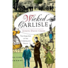 Wicked Carlisle: The Dark Side of the Cumberland Valley