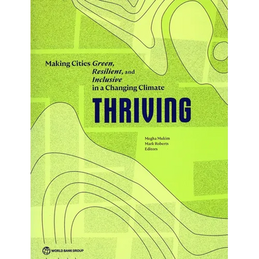 Thriving: Making Cities Green, Resilient, and Inclusive in a Changing Climate