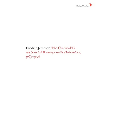 The Cultural Turn: Selected Writings on the Postmodern, 1983-1998