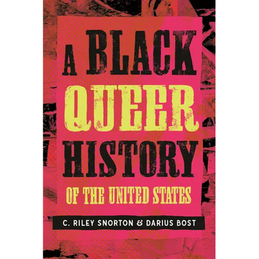 A Black Queer History of the United States