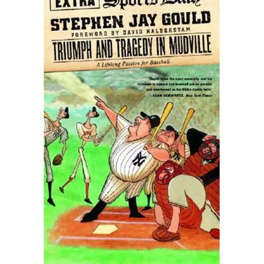 Triumph and Tragedy in Mudville: A Lifelong Passion for Baseball