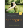 Aspergirls: Empowering Females with Asperger Syndrome