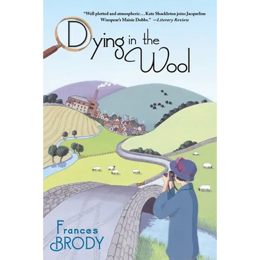 Dying in the Wool: A Kate Shackleton Mystery