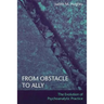 From Obstacle to Ally: The Evolution of Psychoanalytic Practice
