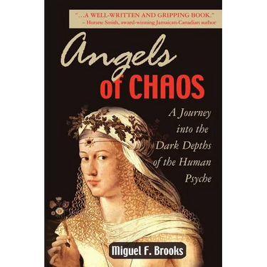 Angels of Chaos: A Journey into the Dark Depths of the Human Psyche