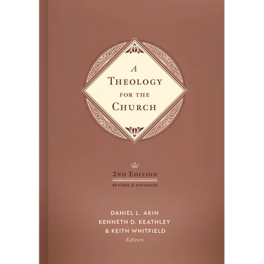 A Theology for the Church, 2nd Edition: Revised and Expanded