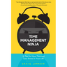 Time Management Ninja: 21 Rules for More Time and Less Stress in Your Life (Efficient Time Management, Reduce Stress)
