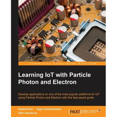 Learning IoT with Particle Photon and Electron
