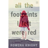 All The Footprints I Left Were Red