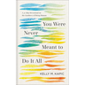 You Were Never Meant to Do It All: A 40-Day Devotional on the Goodness of Being Human